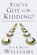 Cover: You've Got to Be Kidding! - WaterBrook