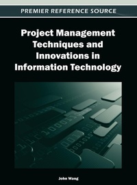 Abbildung von: Project Management Techniques and Innovations in Information Technology - Idea Group,U.S.