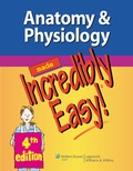 Cover: Anatomy & Physiology Made Incredibly Easy! - Lippincott Williams and Wilkins