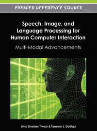 Enlarge image Cover: Speech, Image, and Language Processing for Human Computer Interaction - Idea Group,U.S.
