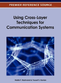 Enlarge image Cover: Using Cross-Layer Techniques for Communication Systems - Idea Group,U.S.