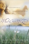 Cover: What Once We Loved - WaterBrook