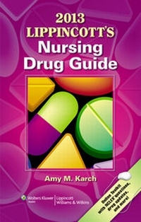 Abbildung von: Lippincott's Nursing Drug Guide 2013 - Lippincott Williams and Wilkins