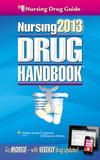 Abbildung von: Nursing Drug Handbook 2013 - Lippincott Williams and Wilkins
