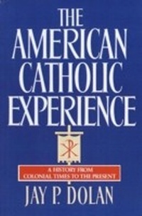 Abbildung von: The American Catholic Experience - Image