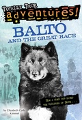 Cover: Balto and the Great Race (Totally True Adventures) - Random House Books for Young Readers
