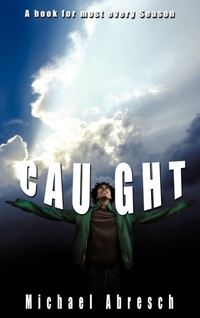 Enlarge image Cover: Caught - AUTHORHOUSE