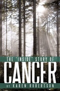 Cover: The "Inside" Story of Cancer - AuthorHouse