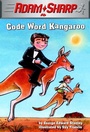 Cover: Adam Sharp #6: Code Word Kangaroo - Random House Books for Young Readers