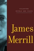 Cover: Collected Novels and Plays of James Merrill - Knopf