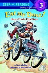Abbildung von: Eat My Dust! Henry Ford's First Race - Random House Books for Young Readers