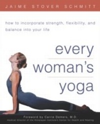Abbildung von: Every Woman's Yoga - Harmony/Rodale/Convergent