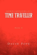 Cover: Amorous Adventures of a Time Traveller - Xlibris