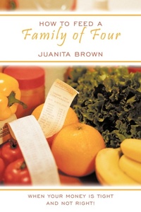 Enlarge image Cover: How to Feed a Family of Four - AuthorHouse
