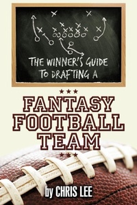 Enlarge image Cover: The Winner's Guide to Drafting a Fantasy Football Team - AuthorHouse
