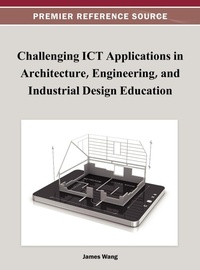 Enlarge image Cover: Challenging ICT Applications in Architecture, Engineering, and Industrial Design Education - Idea Group,U.S.