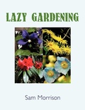 Cover: Lazy Gardening - AuthorHouse