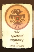 Cover: The Quetzal Dynasty - AuthorHouse