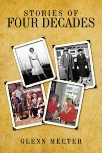 Enlarge image Cover: Stories of Four Decades - Authorhouse