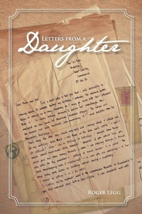 Enlarge image Cover: Letters from a Daughter - AuthorHouse