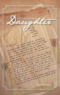 Enlarge image Cover: Letters from a Daughter - AuthorHouse