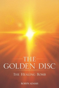Enlarge image Cover: The Golden Disc - Balboa Press