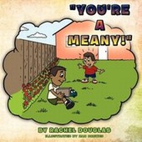 Enlarge image Cover: "You're a Meany!" - AuthorHouse