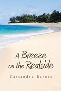 Cover: A Breeze on the Realside - Xlibris Us