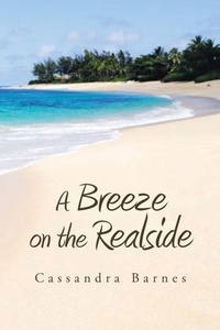 Enlarge image Cover: A Breeze on the Realside - Xlibris Us