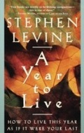 Cover: A Year to Live - Harmony/Rodale/Convergent