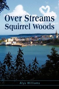 Enlarge image Cover: Over Streams and Squirrel Woods... - AuthorHouse