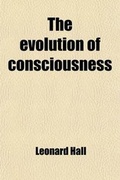 Cover: The Evolution of Consciousness - General Books