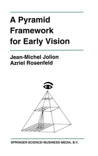 Enlarge image Cover: A Pyramid Framework for Early Vision - Kluwer Academic Publishers