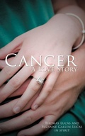 Cover: Cancer A Love Story - AuthorHouse