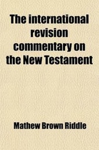 Enlarge image Cover: The International Revision Commentary on the New Testament (Volume 5) - General Books