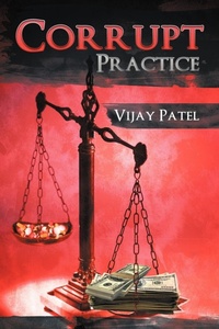 Enlarge image Cover: Corrupt Practice - Authorhouse UK