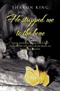 Cover: He Stripped Me to the Bone - AuthorHouse