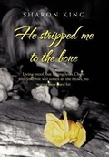 Cover: He Stripped Me to the Bone - AuthorHouse