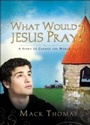 Cover: What Would Jesus Pray? - Random House Children's Books
