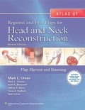 Cover: Atlas of Regional and Free Flaps for Head and Neck Reconstruction - Lippincott Williams and Wilkins