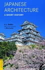 Cover: Japanese Architecture: A Short History - Tuttle Publishing