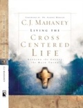 Cover: Living the Cross Centered Life - Multnomah