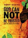 Cover: God Can Not Be Trusted (and Five Other Lies of Satan) - Multnomah