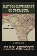 Cover: May God Have Mercy on Your Soul - AuthorHouse