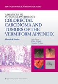 Cover: Advances in Surgical Pathology: Colorectal Carcinoma and Tumors of the Vermiform Appendix - Lippincott Williams and Wilkins