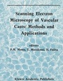 Cover: Scanning Electron Microscopy of Vascular Casts - Kluwer Academic Publishers