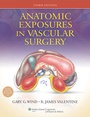 Cover: Anatomic Exposures in Vascular Surgery - Lippincott Williams and Wilkins