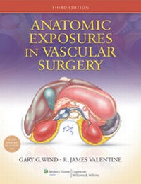 Enlarge image Cover: Anatomic Exposures in Vascular Surgery - Lippincott Williams and Wilkins