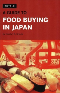 Abbildung von: Guide to Food Buying in Japan - Tuttle Publishing