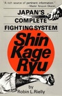 Cover: Japan's Complete Fighting System Shin Kage Ryu - Tuttle Publishing